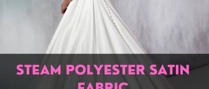 can you steam polyester satin