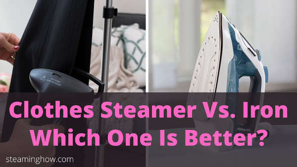 clothes steamer vs iron