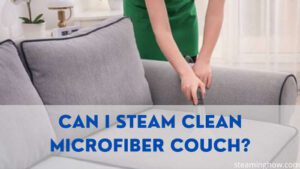 can i steam clean microfiber couch
