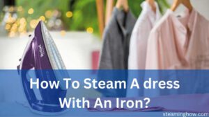 how to steam a dress with an iron