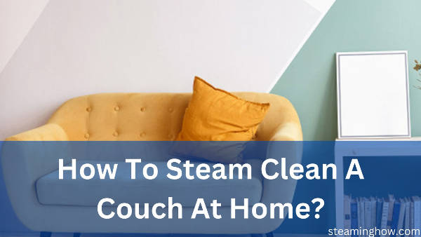 how to steam clean a couch
