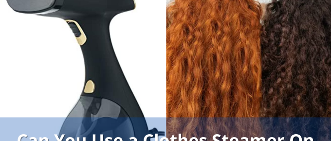 Can You Use a Clothes Steamer On Your Hair?