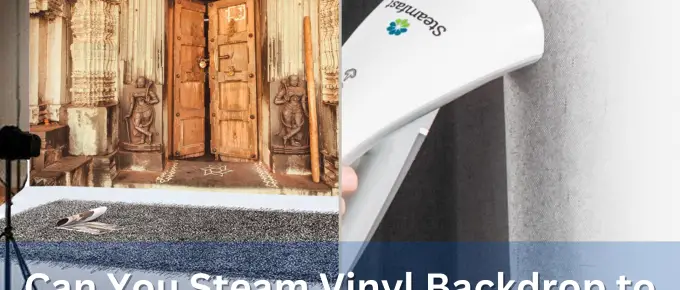 Can You Steam Vinyl Backdrop to Remove Wrinkles And Folds?
