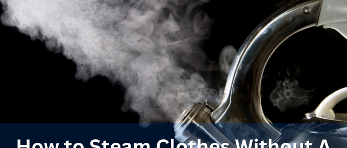 How to Steam Clothes Without A Steamer? (5 Most Effective Ways)
