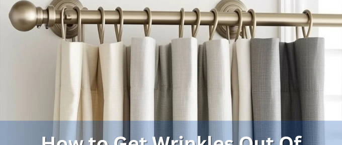 How to Get Wrinkles Out Of Polyester Curtains?